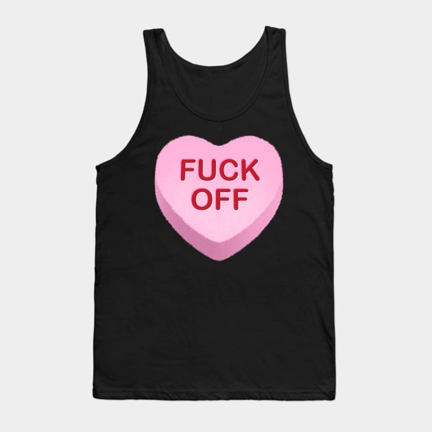 Fuck Off Candy Heart Tank Top by tommartinart